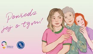 Powiedz jej o tym – Nowa edycja kampanii „W kobiecym interesie”