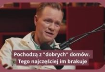 Pochodzą z „dobrych” domów. Tego najczęściej im brakuje