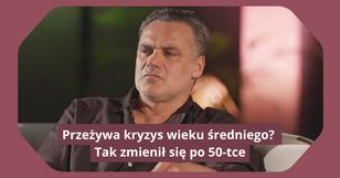 Przeżywa kryzys wieku średniego? Tak zmienił się po 50-tce